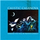 Caustic Casanova - Someday You Will Be Proven Correct